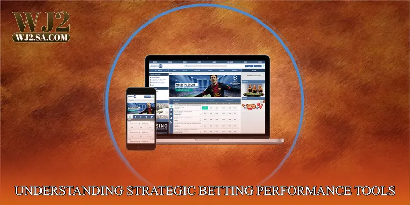Understanding Strategic Betting Performance Tools