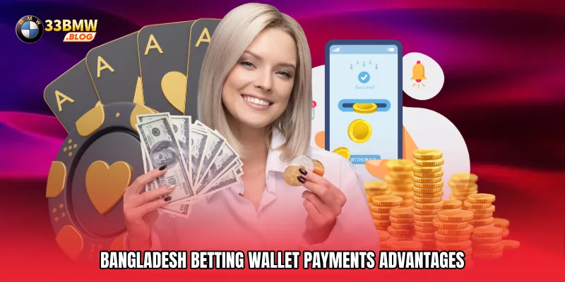 Bangladesh betting wallet payments advantages
