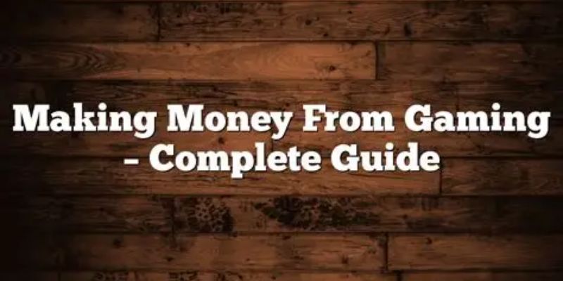 making-money-from-gaming-Overview