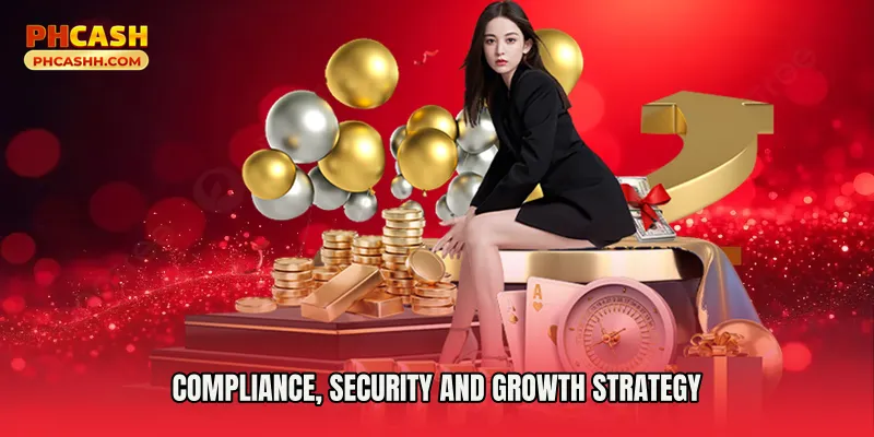Compliance, Security and Growth Strategy